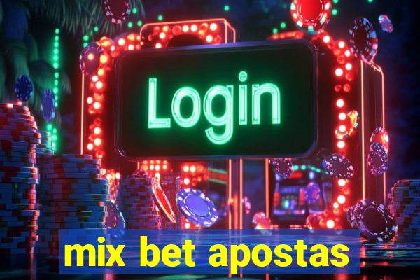 mix bet apostas